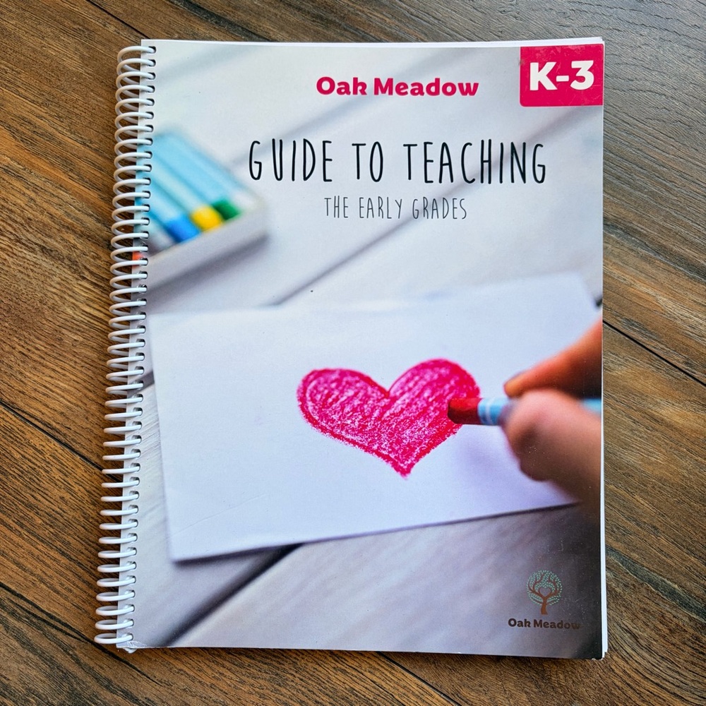 Oak Meadow Guide to Teaching K-3 Homeschool Curriculum
